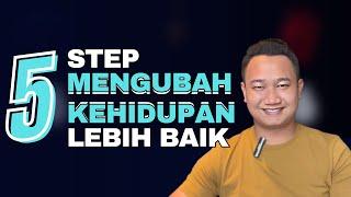 Cara Mengubah Kehidupan Menjadi Lebih Baik