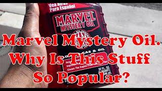 Marvel Mystery Oil. Why It's The Best Bang For Your Buck.
