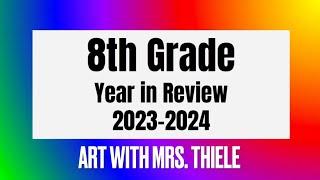 2023-2024 8th Grade Art Year in Review, Virtual Art Show