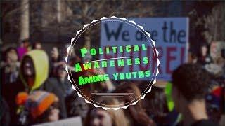 Political Awareness Among Youths