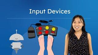 Input Devices - How Do You Tell Your Computer What To Do?