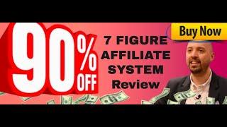 7 Figure Affiliate System review | FULL 7 Figure Affiliate System DEMO | Exclusive bonuses