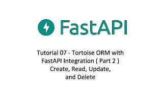 FastAPI Series | Tutorial 07 Part 2 ( Tortoise ORM with FastAPI Integration)