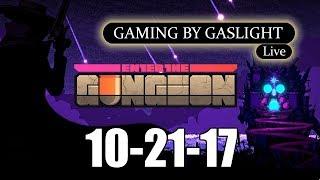 Gungeons of the Patriots - GamingByGaslight Live 10/21/17 - Enter The Gungeon