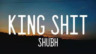 King shit (lyrics) - Shubh