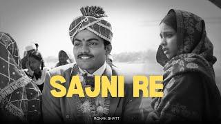 Sajni Re (Slowed + Reverb) | Arijit Singh | Laapataa Ladies | Ronak Bhatt