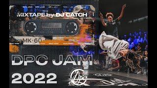 DPC Jam 2022 - Mixtape by DJ Catch (Merakey Collective)