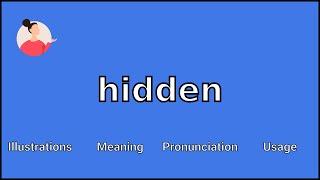 HIDDEN - Meaning and Pronunciation