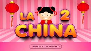 🈴 Manu Manu & Dj Unic - La China 2 (Lyric Video) 🈴 LO MÁS NUEVO CUBATON!  MIX REPARTO 2023