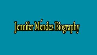 Jennifer Méndez Biography -Jennifer Méndez Hot Video