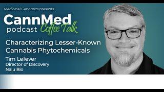 Characterizing Lesser-Known Cannabis Phytochemicals with Tim Lefever