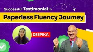 Successful Deepika's Testimonial in Paperless Fluency Journey | Royal Soft Skills