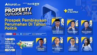 Webinar Property Outlook 2024: Prospek Pembiayaan Perumahan di Tahun Politik