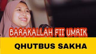 QHUTBUS SAKHA - BARAKALLAH FII UMRIK (OFFICIAL MUSIC VIDEO)