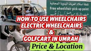 How to Use Wheelchairs, Electric Scooters & Golf Cart during Umrah/Price & Location 