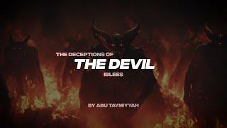 THE DECEPTIONS OF THE DEVIL | IBLEES