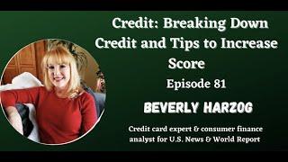 How To Understand Credit & Increase Your Credit Score ft. Beverly Harzog