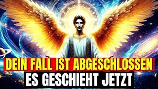 Eine Botschaft von Gott an dich: Dein Fall ist jetzt gelöst!