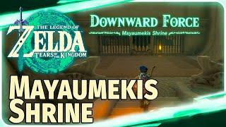 Mayaumekis Shrine, Downward Force, The Legend of Zelda Tears of the Kingdom