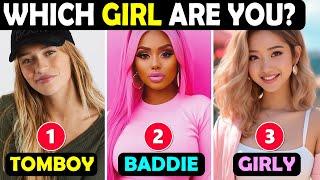 What Girl Are You? Girly, Baddie, or Tomboy? | Fun Personality Quiz