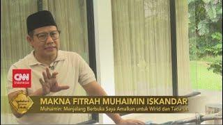 Ngabuburit Bersama Tokoh: Makna Fitrah Muhaimin Iskandar