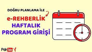 e-Rehberlik Modülü | Haftalık Program ve Kapalı Saat Girişi Nasıl Yapılır?