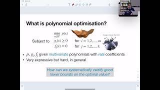 MoCaO Lectures 2023: Polynomial optimisation - Lecture 1 by James Saunderson