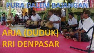 ARJA (DUDUK) RRI DENPASAR NGATURANG AYAH PURA DALEM BAJANGAN