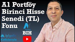 A1 Portföy Birinci Hisse Senedi (TL) Fonu #BIH #borsa #hisse #fon #para