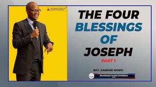 The Four Blessings of Joseph Part 1 | Rev. Samson Muniu | DCIKZ