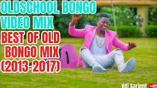 OLD SCHOOL BONGO MIX | BONGO MIX ( 2013 - 2017 ) | VDJ SARJENT DIAMOND ASLAY SHETTA RAYVANNY