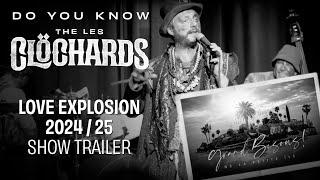 Do you know The Les Clöchards? Love Explosion – The «New» Show 2024 / 25 · Trailer · EPK