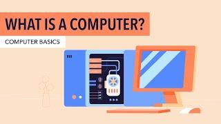 Computer Basics: What Is a Computer?