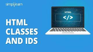 HTML Classes And IDs | Introduction To Classes And IDs In HTML | HTML Tutorial | Simplilearn