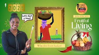 Fruitful Living| Paint with me session| Ep 24