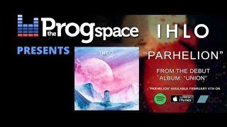 The Progspace Presents: IHLO - Parhelion