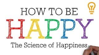 How to be Happy [Even If You've Forgotten What it Feels Like]