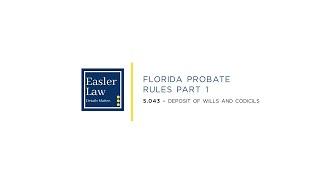 Florida Probate Rule 5.043: Deposit of Wills and Codicils