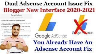 You Already Have An Adsense Account On Blogger New Interface 2021 | Blogger Adsense Problem Solved 