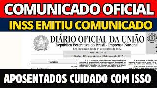 INSS EMITE COMUNICADO OFICIAL PARA TODOS OS APOSENTADOS DO BRASIL! ATENÇÃO A ISSO!!