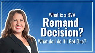 What is a BVA Remand Decision? What do I do if I get a remand letter from the VA?