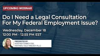 Do I Need a Legal Consultation for my Federal Employment Issue? - Tully Rinckey PLLC