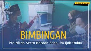 Bimbingan Pra Nikah serta Bacaan Sebelum Ijab Qobul