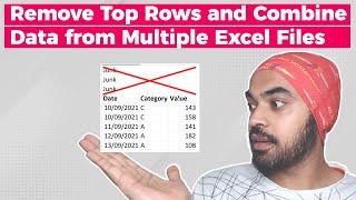 Remove Top Rows and Combine Data from Multiple Excel Files