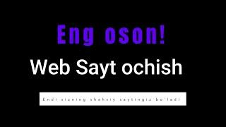 Web sayt yaratish. 0 dan o'rganish. Hosting va domen olish solishtiring, saytni tahrirlash!