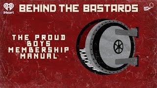 Let's Read the Proud Boys Membership Manual | BEHIND THE BASTARDS