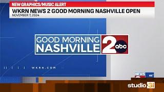 WKRN News 2 Good Morning Nashville Open, 11/7/2024 (New Graphics and Music)