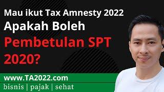 Bolehkah PEMBETULAN SPT Tahunan, setelah UU HPP Berlaku ?? | www.TA2022.com