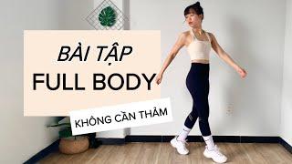 Bài Tập Cardio Đốt Mỡ Toàn Thân - Không Dùng Thảm | Full Body Cardio Workout - No Mat Needed