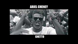 Ariel Cheney   GHETTO